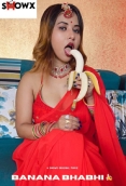 Banana Bhabhi (2023) ShowX Short Film Watch Online