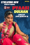 Pyaasi Dulhan (2024) NeonX Short Film Download