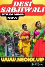 Desi Sabjiwali Part 1 (2023) NeonX Short Film Watch Online (2024)