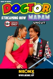Doctor Madam 2024 NeonX Short Film Download (2024)