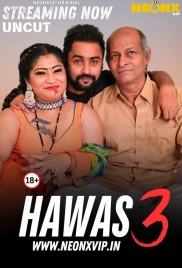 Hawas 3 2025 NeonX Hindi Short Film Download (2025)