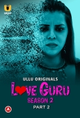 Love Guru (2023) S02 Part 2 Ullu Web Series Watch Online