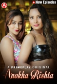 Anokha Rishta (2023) PrimePlay S01E03T04 Web Series Watch Online