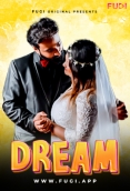 Dream (2023) Fugi S01E03 Web Series Download