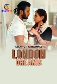London Dreams (2025) Atrangii S01 E01-03 Web Series
