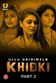 Khidki (2023) S01 Part 2 Ullu Web Series Watch Online (2023)