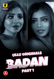 Badan (2023) S01 Part 1 Ullu Web Series Watch Online (2023)