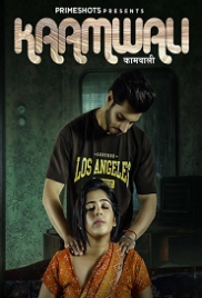 Kaamwali (2023) PrimeShots S01E02 Web Series Watch Online (2024)