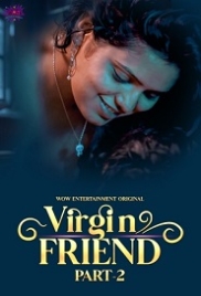 Virgin Friend (2023) S01E04 WoWentertainment Web Series Watch Online (2024)