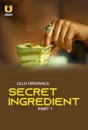 Secret Ingredient Part 1 (2023) S01 Ullu Web Series Watch Online (2024)