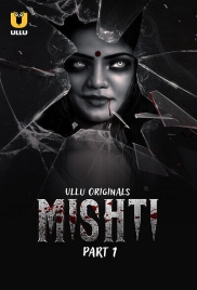 Mishti Part 1 (2024) Ullu S01 Web Series Watch Online (2024)