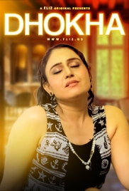 Dhokha (2023) Fliz S01E02 Web Series Download (2024)