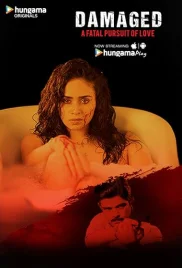 Damaged 2018 Hindi S01 Complete HPlay Web Series Download (2024)