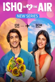 Ishq In The Air 2024 Hindi S01 Complete Web Series Download (2024)