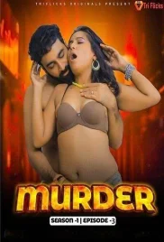 Murder 2024 Triflicks S01E03 Web Series Download (2024)
