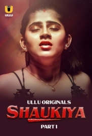 Shaukiya 2024 Ullu S01 Part 01 Web Series Download (2024)
