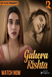 Gahera Rishta 2024 Rioplus S01E01T04 Web Series Download (2024)