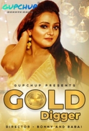 Gold Digger 2020 GupChup S01 Complete Web Series Download (2025)