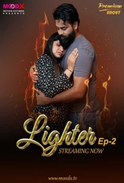 Lighter 2024 MoodX S01E02 Web Series Download (2025)