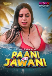 Paani Me Jawani (2025) Moodx S01 E01 Web Series (2025)