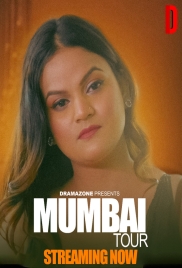 Mumbai Tour (2025) DramaZone S01 E01-02 Web Series (2025)