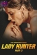 Lady Hunter (2023) WoWentertainment S01E05T06 Web Series Watch Online