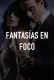 Fantasies in Focus 2024 Spanish S01 Complete Web Series Download