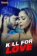 Kill for Love 2025 Mastii S01 Complete Web Series Download